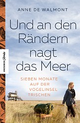 Anne de Walmont - Und an den Rändern nagt das Meer - Knesebeck